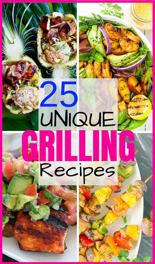 25 Easy and Unique Grilling Ideas and Recipes - SAVOR With Jennifer