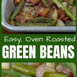 Fresh Roasted Green Beans with Bacon and Shallots Pinterest Pin Image